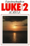 Expository Thoughts: Luke vol 2